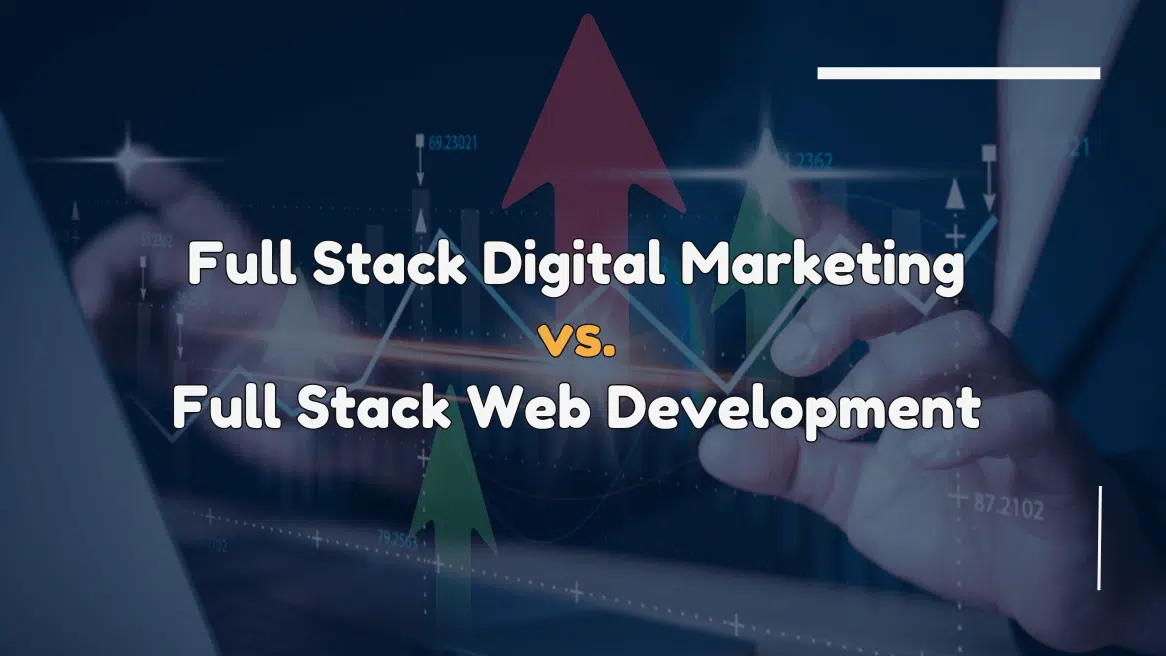 Digital Marketing vs. Web Development