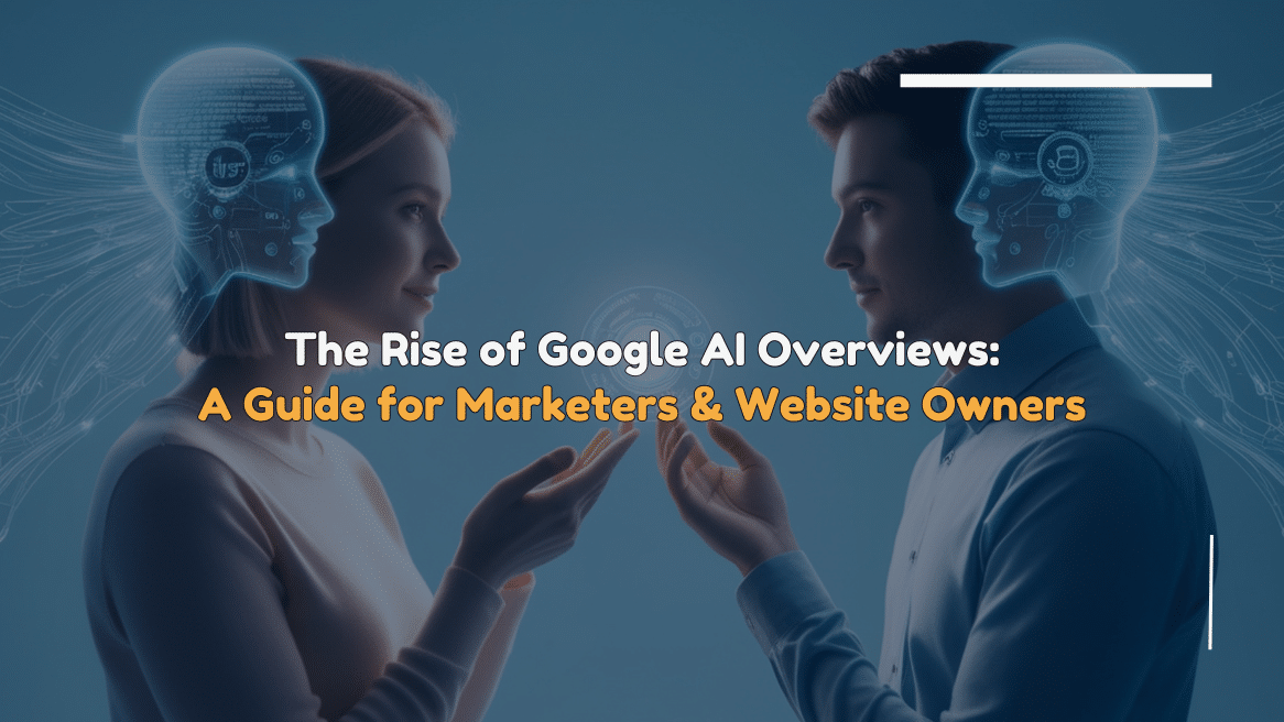 Rise of Google AI Overviews: SEO Guide for Marketers