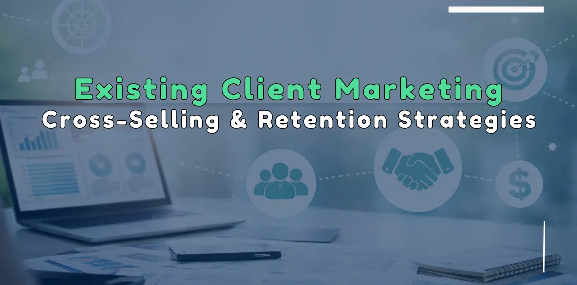 Cross‑selling and Retention Strategies