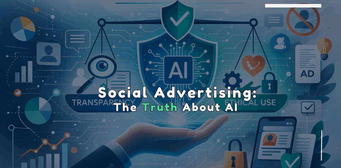 Ethical AI Use in Social Advertising